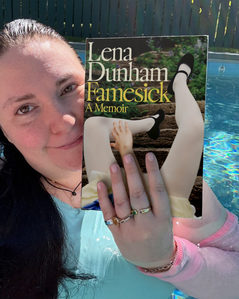 the memoir Famesick by author and actress Lena Dunham, which explores her experiences with fame, chronic illness, and creative ambition